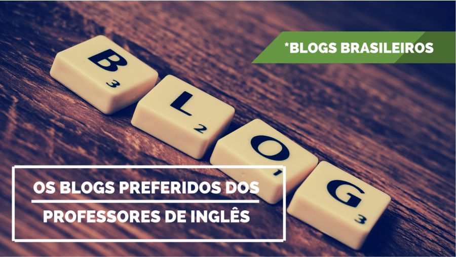 Read more about the article 16 BLOGS BRASILEIROS PREFERIDOS DOS PROFESSORES DE INGLÊS